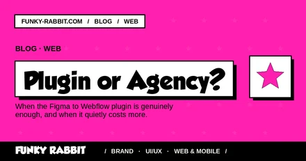 Figma to Webflow: plugin or agency? An honest decision guide